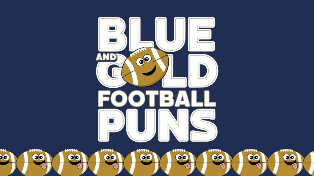 Blue and Gold Football Puns