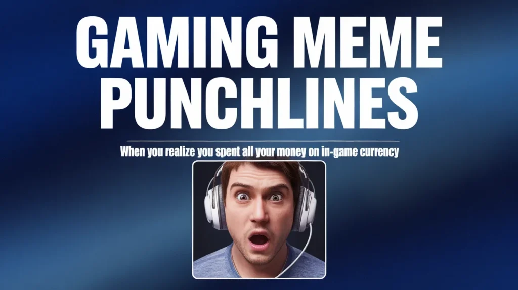 Gaming Meme Punchlines